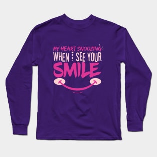 My Heart Snoozing When I See Your Smile Long Sleeve T-Shirt